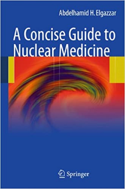 A Concise Guide To Nuclear Medicine-..
