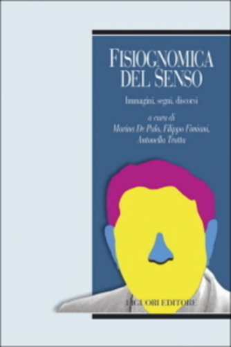 Fisiognomica Del Senso - Immagini, Segni, Discorsi-..