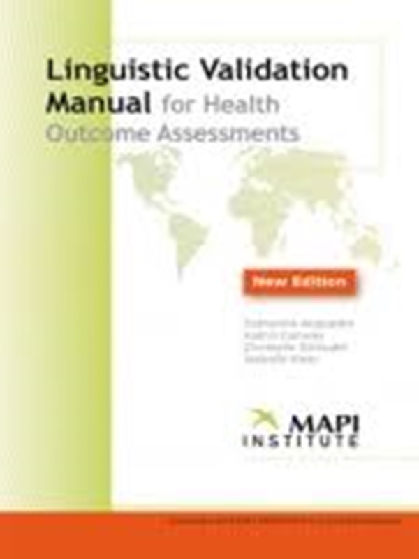 Linguistic Validation Manual - Linguistic Validation Manual For Health Outcome Assessments - New Ed. -..