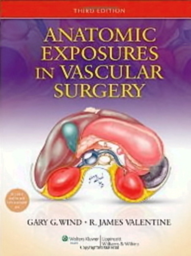 Anatomic Exposures In Vascular Surgery-..