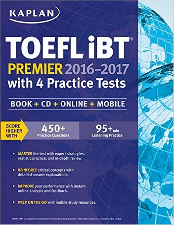 Kaplan TOEFL Ibt Premier 2016-2017 With 4 Practice Tests - Book + CD + Online + Mobile-..
