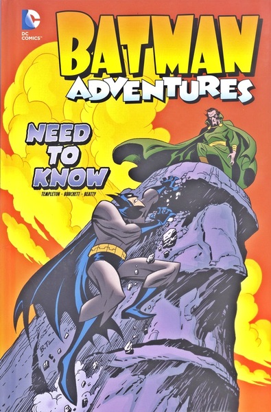 Need To Know - Batman Adventures - Hardback-..