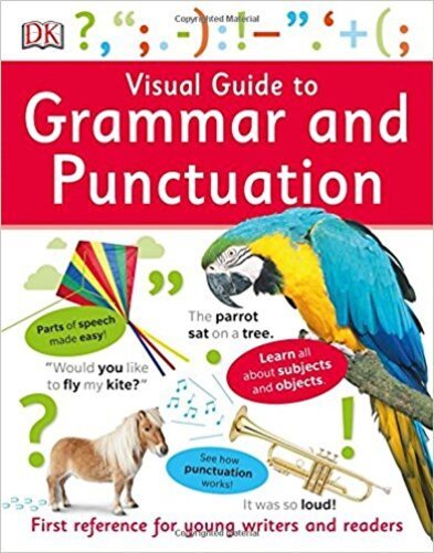 Visual Guide To Grammar And Punctuation - First Reference For Young Writers And Readers-..