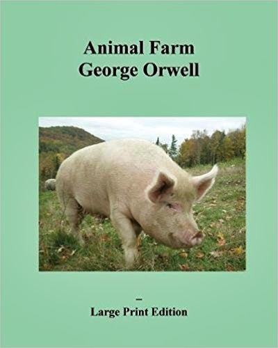 Animal Farm - Large Print Edition-..