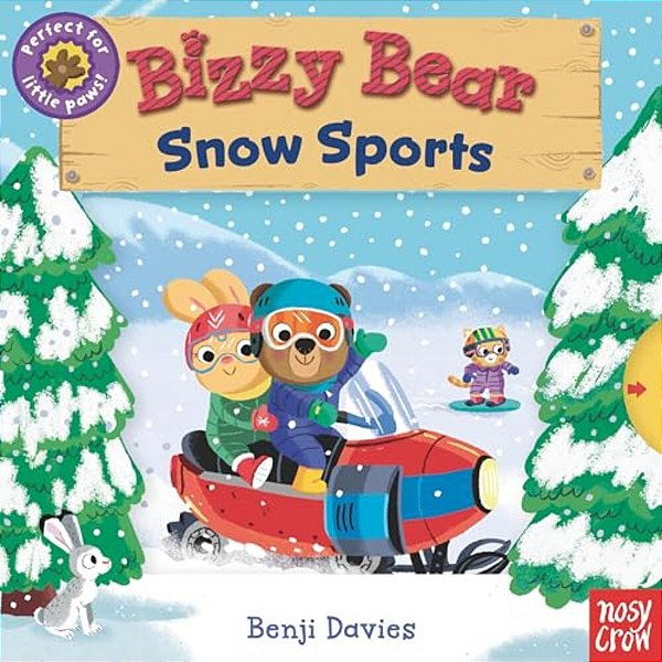 Bizzy Bear: Snow Sports: (Interactive Board Book About Winter Fun For Toddlers - With Sturdy Tabs And Slides To Push And Pull)-..