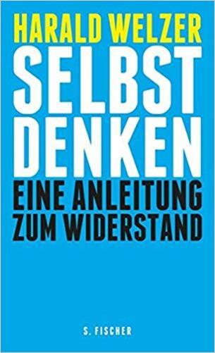 Selbst Denken - Eine Anleitung Zum Widerstand-..