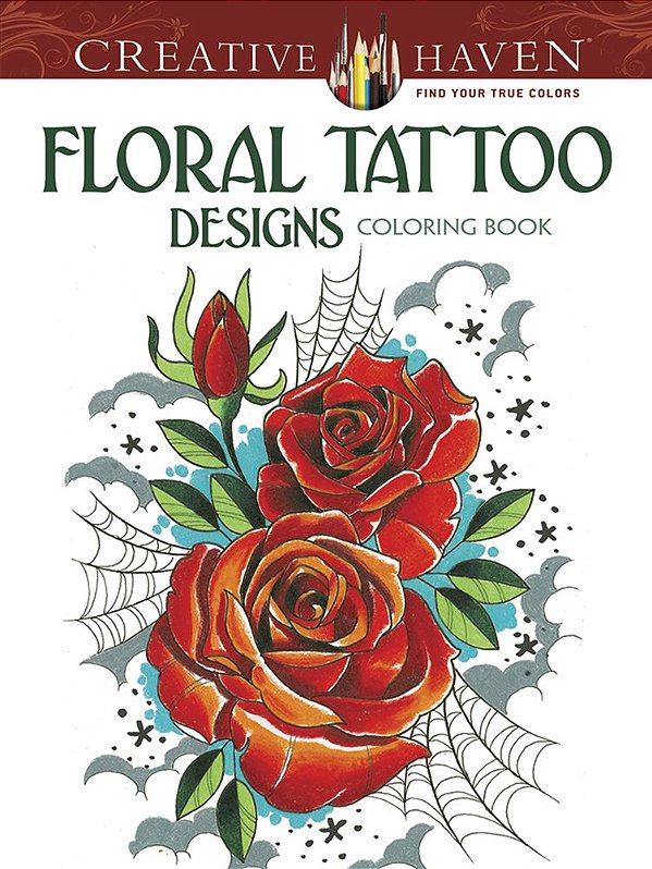 Floral Tattoo Designs - Creative Haven Coloring Books-..