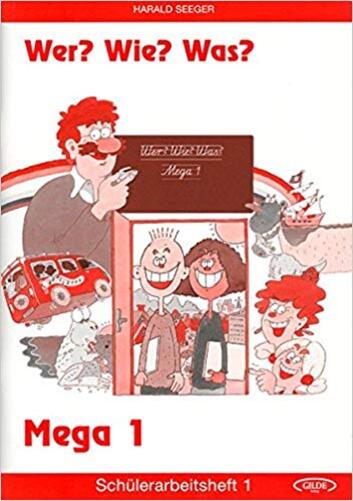 Wer? Wie? Was? 1 - Mega Schülerarbeitsheft 1-..