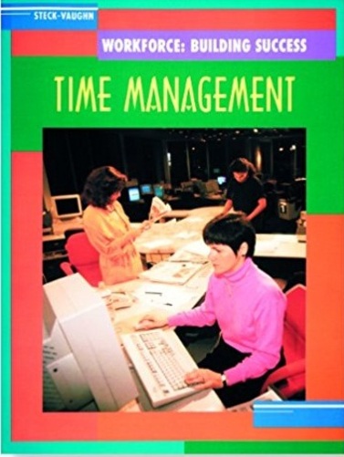 Workforce: Building Success Time Management - Student Edition-..