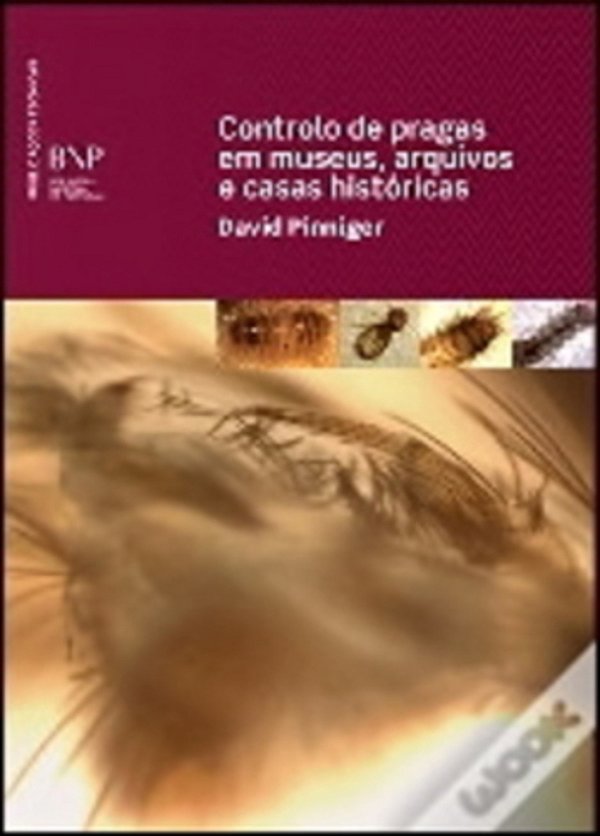 Controlo De Pragas Em Museus, Arquivos E Casas Históricas-..
