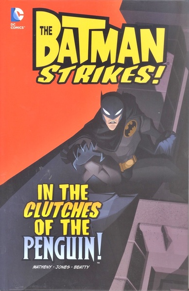 In The Clutches Of The Penguin! - The Batman Strikes! - Hardback-..