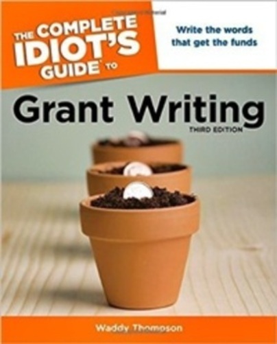 The Complete Idiot's Guide To Grant Writing-..