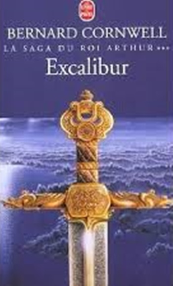 La Saga Du Roi Arthur - Tome 3: Excalibur-..