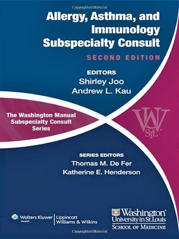 The Washington Manual Of Allergy, Asthma, And Immunology Subspecialty Consult - Second Edition-..