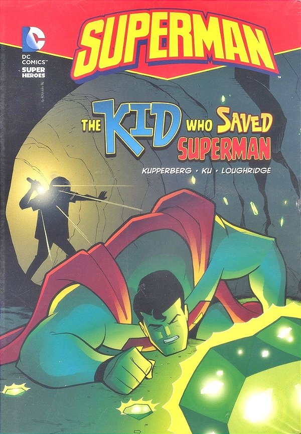 The Kid Who Saved Superman - DC Super Heroes - Superman-..