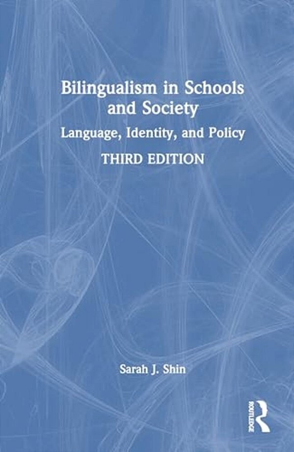 Bilingualism In Schools And Society: Language, Identity, And Policy-..