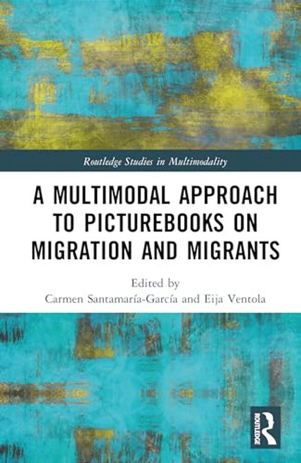 A Multimodal Approach To Picturebooks On Migration And Migrants-..