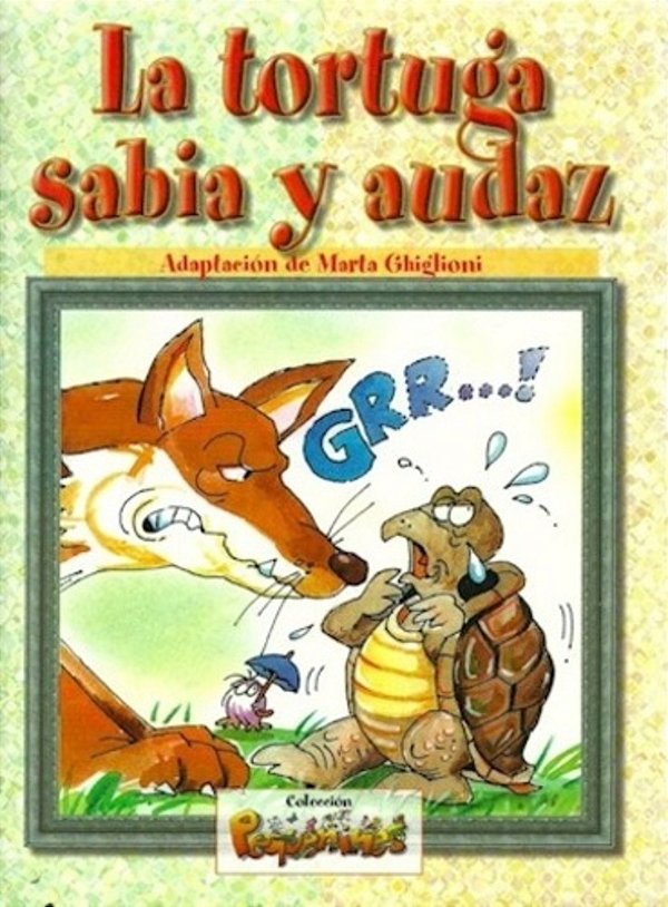 La Tortuga Sabia Y Audaz - Pequeñines-..