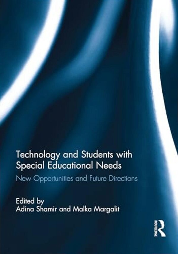 Technology And Students With Special Educational Needs: New Opportunities And Future Directions-..
