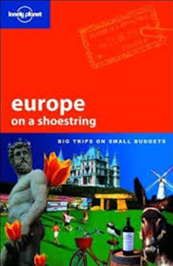 Lonely Planet Europe On A Shoestring - Big Trips On Small Budgets-..