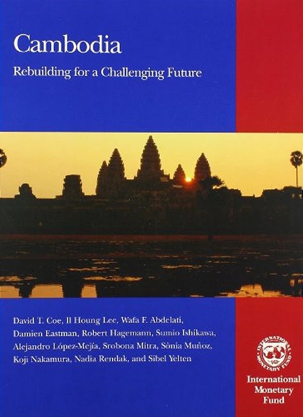 Cambodia: Rebuilding For A Challenging Future-..