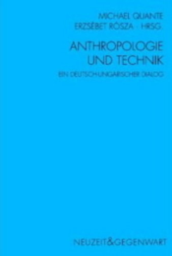 Anthropologie Und Technik - Ein Deutsch Ungarischer Dialog-..