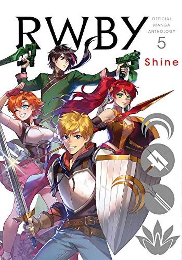Rwby: Official Manga Anthology, Vol. 5: Shine-..