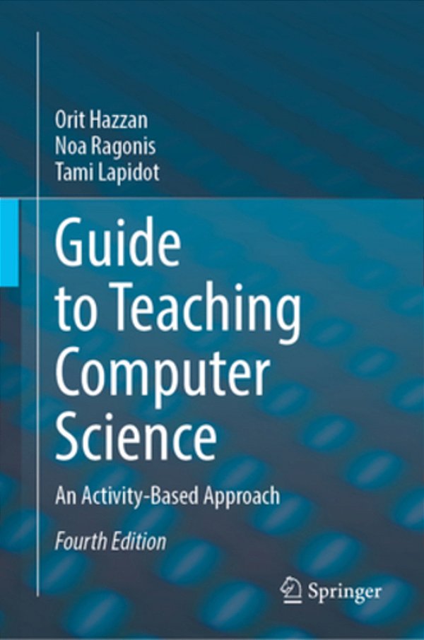 Guide To Teaching Computer Science: An Activity-Based Approach-..