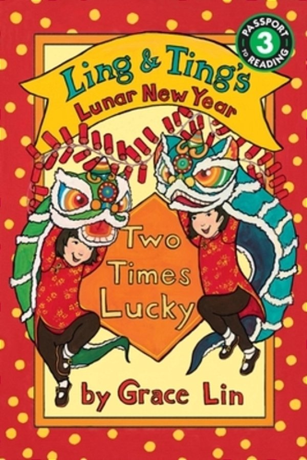 Ling & Ting's Lunar New Year: Two Times Lucky-..
