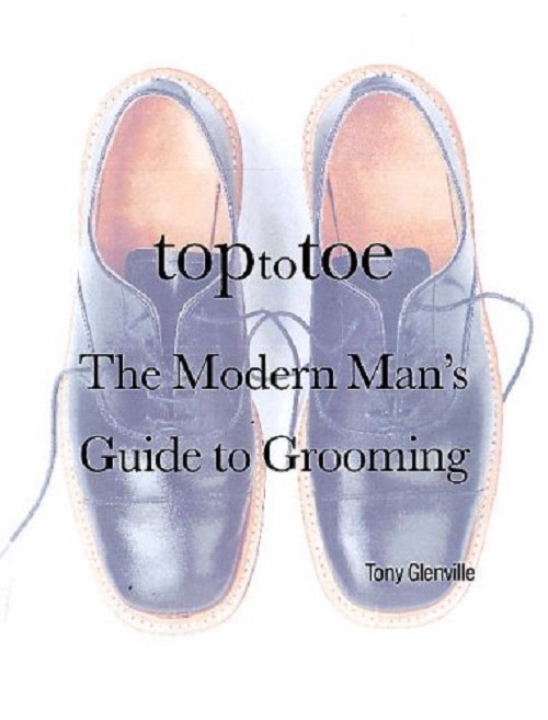Top To Toe: The Modern Man's Guide To Grooming - Paperback-..