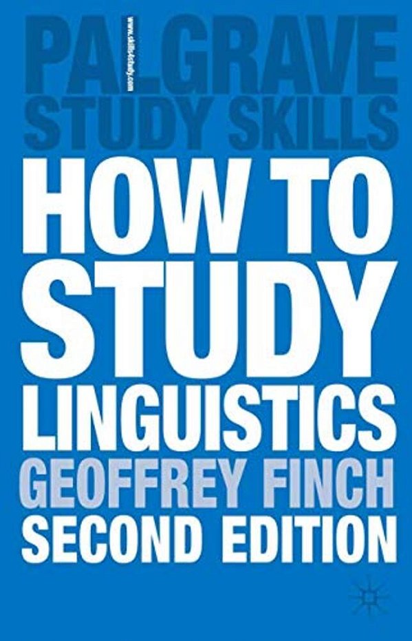 How To Study Linguistics: A Guide To Understanding Language-..