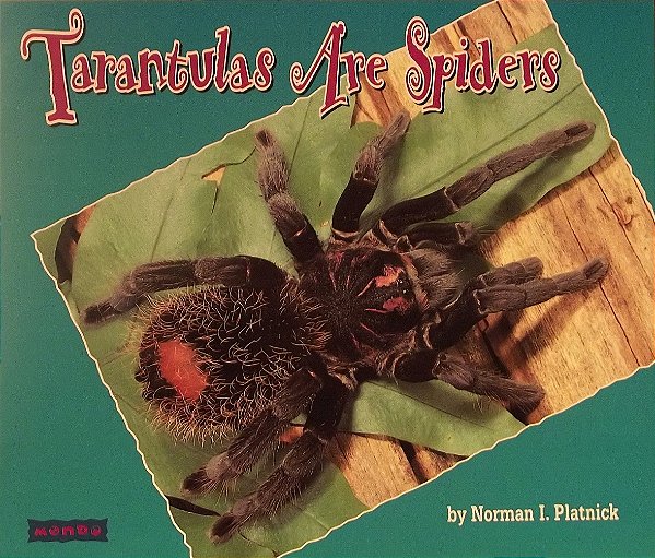 Tarantulas Are Spiders-..