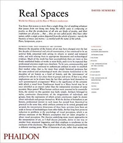 Real Spaces - World Art History And The Rise Of Western Modernism-..