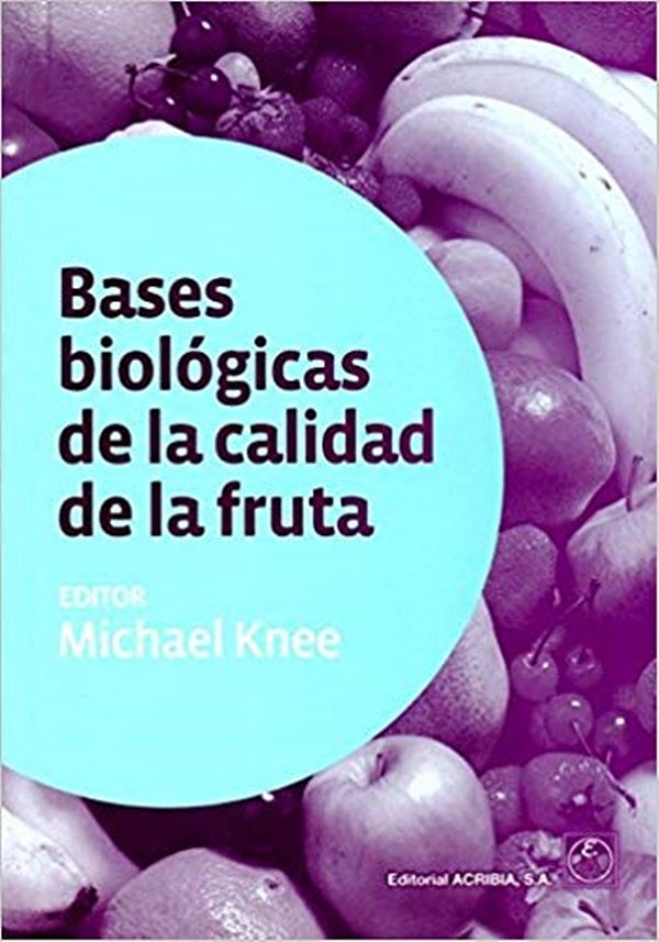 Bases Biológicas De La Calidad De La Fruta-..