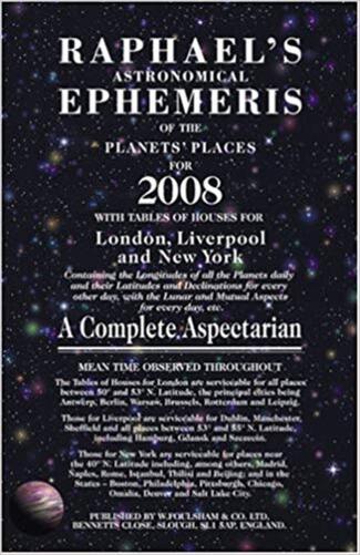 Raphael's Astronomical Ephemeris Of The Planets' Places For 2008-..