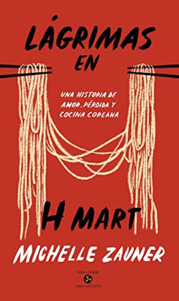Lágrimas En H Mart: Una Historia De Amor, Pérdida Y Cocina Coreana-..
