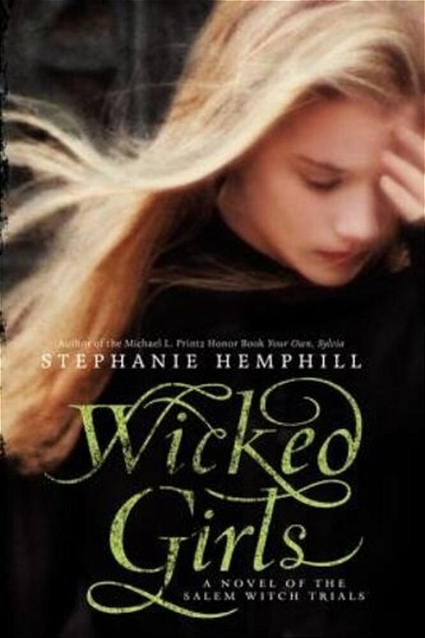 Wicked Girls: A Novel Of The Salem Witch Trials-..