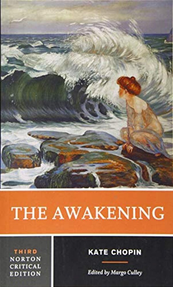 The Awakening: A Norton Critical Edition-..
