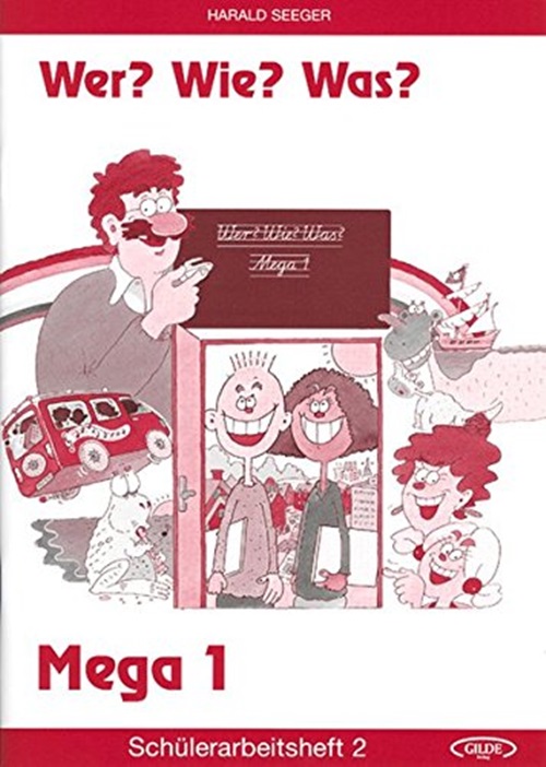 Wer? Wie? Was? Mega 1 - Schülerarbeitsheft 2-..