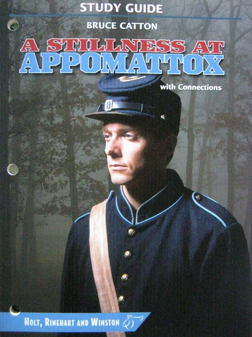 A Stillness At Appomattox With Connections - Study Guide-..