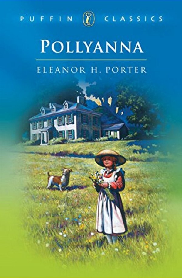 Pollyanna: Complete And Unabridged-..