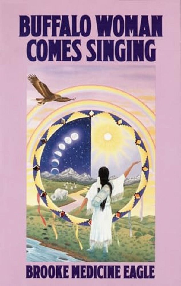 Buffalo Woman Comes Singing-..