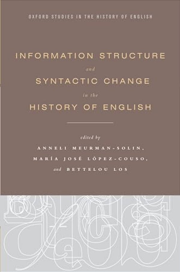 Information Structure And Syntactic Change In The History Of English-..