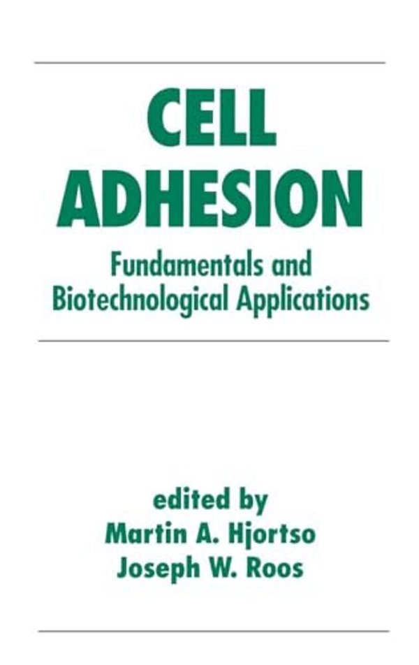Cell Adhesion In Bioprocessing And Biotechnology-..