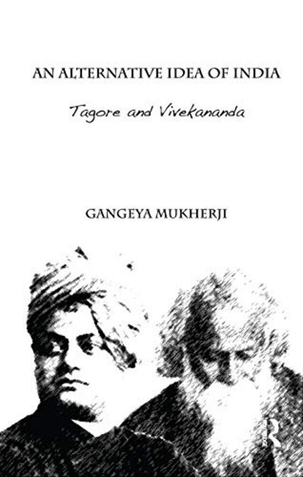 An Alternative Idea Of India: Tagore And Vivekananda-..