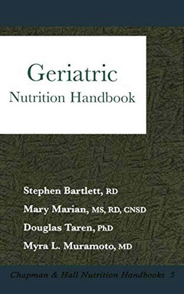 Geriatric Nutrition Handbook:. -..