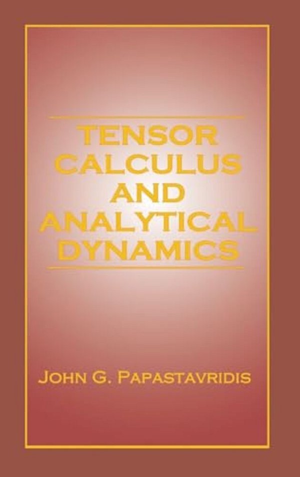 Tensor Calculus And Analytical Dynamics-..