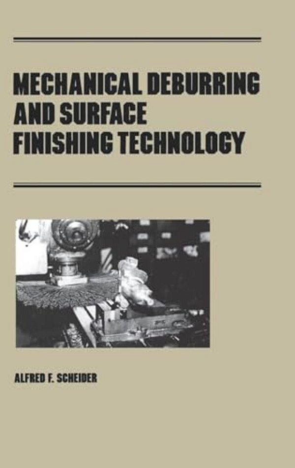 Mechanical Deburring And Surface Finishing Technology-..