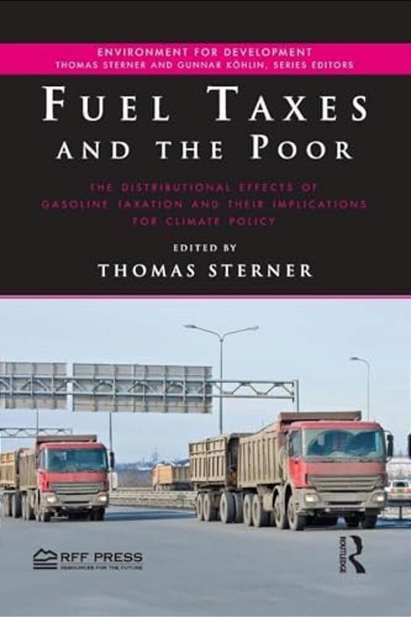 Fuel Taxes And The Poor: The Distributional Effects Of Gasoline Taxation And Their Implications For Climate Policy-..