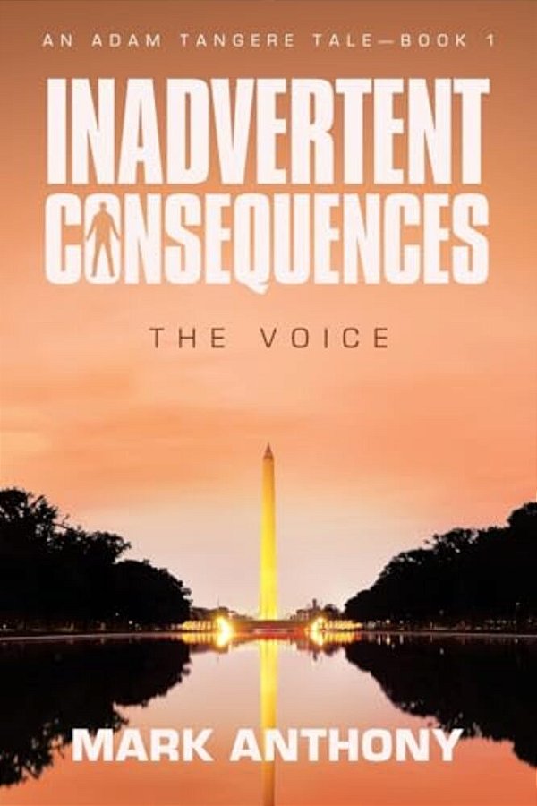 Inadvertent Consequences: The Voice-..